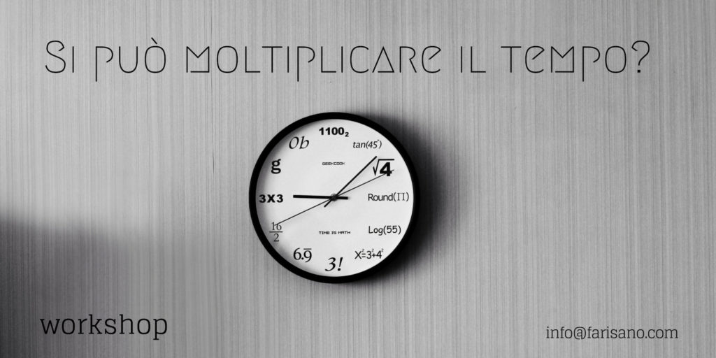 workshop Moltiplicare il tempo